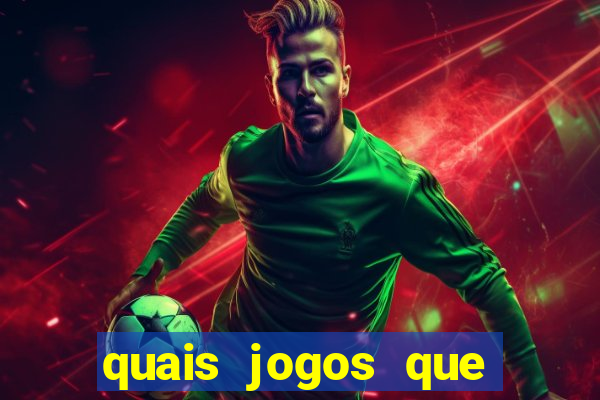 quais jogos que paga dinheiro de verdade